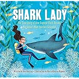 Shark Lady: The True Story of How Eugenie Clark Became the Ocean's Most Fearless Scientist