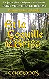 CenTropoS : Et la coquille se brisa (French Edition) by