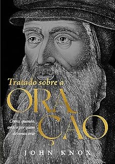 Livro Tratado sobre oração: Como quando, onde e por quem devemos orar