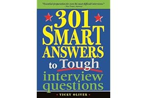 301 Smart Answers to Tough Interview Questions: Land the Job of Your Dreams with the Ultimate Interview Prep Book