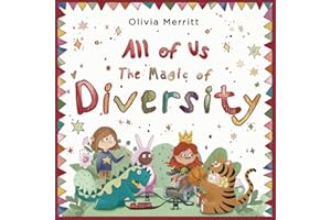 All of Us: The Magic of Diversity: Social Emotional Picture Book for Kids About Kindness, Empathy, Inclusion, Acceptance, and Making Friends (Inspiring Children's Books)