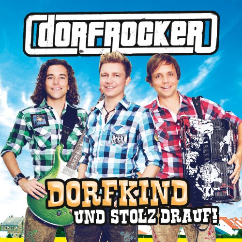 Dorfrocker - Dorfkind Und Stolz Drauf! - Zortam Music