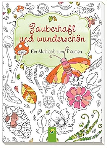 Zauberhaft Und Wunderschon Ein Malblock Zum Traumen Amazon De Isabelle Metzen Bucher
