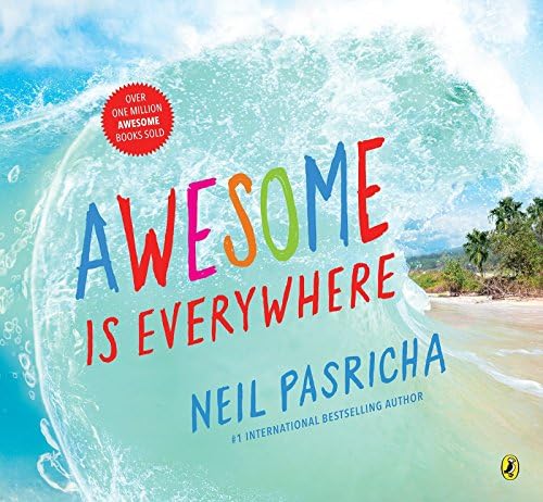 Awesome Is Everywhere Hardcover – Picture Book, September 29, 2015
