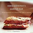 Nancy Silverton's Sandwich Book: The Best Sandwiches Ever--from Thursday Nights at Campanile