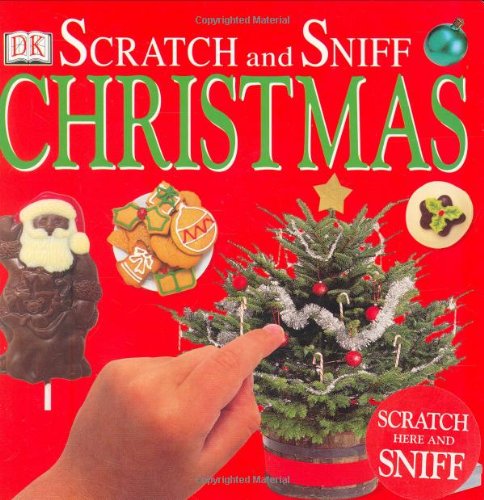 Scratch and Sniff: Christmas (Book Christmas Sniff Scratch And). 