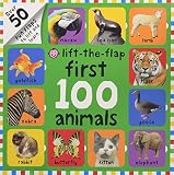 First 100 Animals Lift-the-Flap: Over 50 Fun Flaps to Lift and Learn
