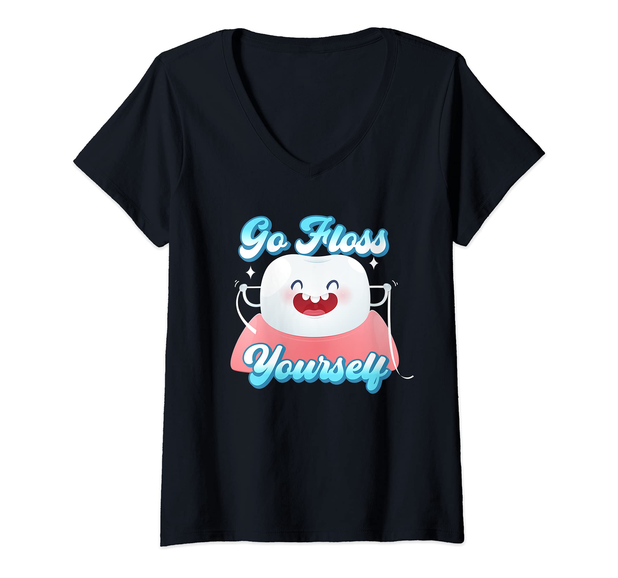 Womens Funny Flossing Tooth Go Floss Yourself Orthodontist V-Neck T-Shirt