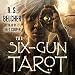 The Six-Gun Tarot: Golgotha, Book 1 by 