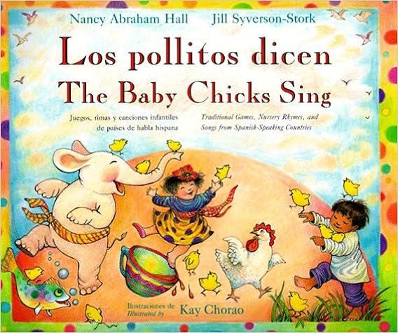 The Baby Chicks Sing/Los Pollitos Dicen (English and Spanish Edition)