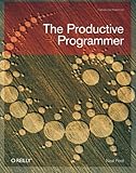 The Productive Programmer (Theory in Practice (O'Reilly)) cover