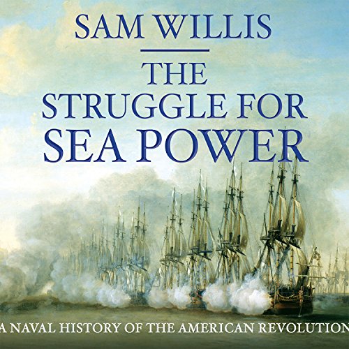 Download The Struggle for Sea Power: Naval History of the American Revolution