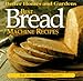Best Bread Machine Recipes: For 1 1/2- and 2-pound loaves (Better Homes and Gardens Test Kitchen) by 