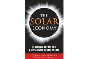 The Solar Economy: Renewable Energy for a Sustainable Global Future