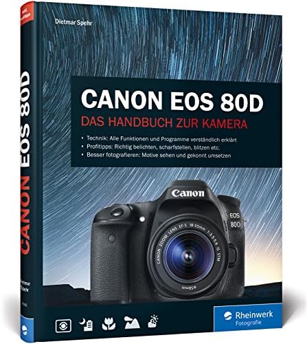 Canon EOS 80D: Das Handbuch zur Kamera