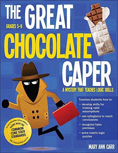 The Great Chocolate Caper: A Mystery That Teaches Logic Skills