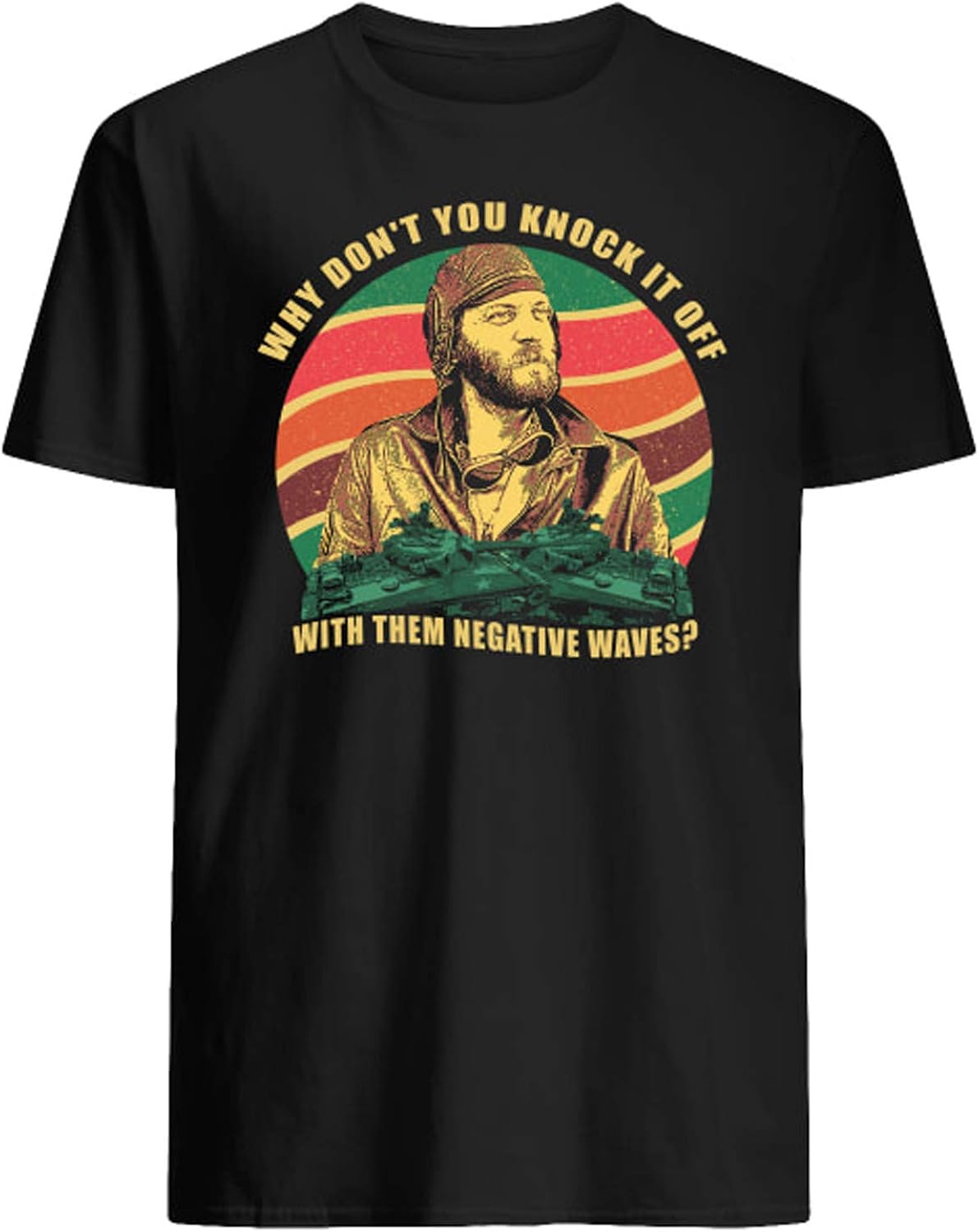 Why Don't You Knock It Off with Them Negative Waves Shirt Black