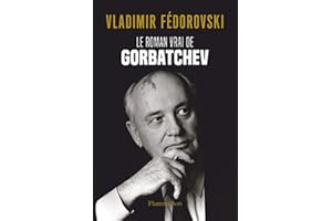 Le Roman vrai de Gorbatchev (Documents, témoignages et essais d’actualité) (French Edition)