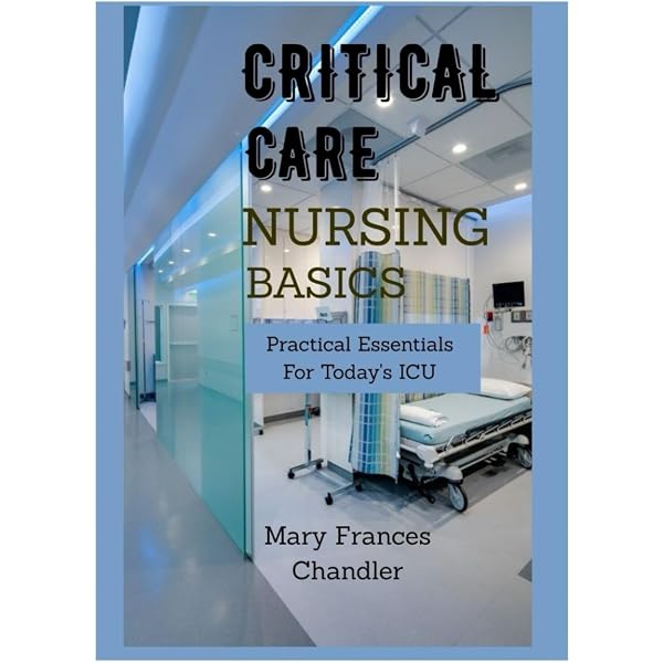 Intensive Care Fundamentals: Practically Oriented Essential