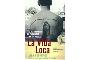 La Vida Loca: El Testimonio de un Pandillero en Los Angeles (Spanish Edition)