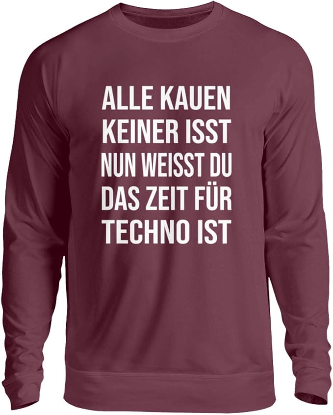 DiSzy Wenn alle kauen und keiner isst Technoparty Spruch Unisex