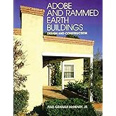 Adobe and Rammed Earth Buildings: Design and Construction