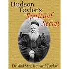 Hudson Taylor's Spiritual Secret