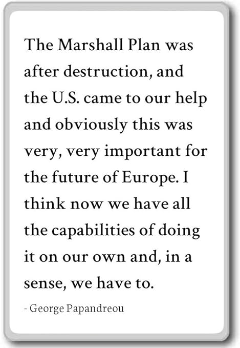 The Marshall Plan was after destruction - Imán para nevera con ...