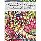 Detailed Designs and Beautiful Patterns (Sacred Mandala Designs and Patterns Coloring Books for Adults) (Volume 28)