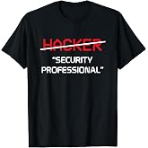 Hacker Security Professional Funny Programmer Gift T-Shirt