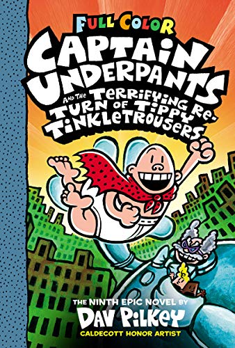 Captain Underpants and the Terrifying Return of Tippy Tinkletrousers (Captain Underpants #9)