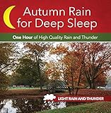 Autumn Rain for Deep Sleep (No Music Added - Light Rain and Thunder)