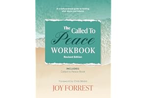 The Called to Peace Workbook: A Scripture-based Guide to Healing after Abuse and Trauma