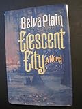 Crescent City. [A Novel about New Orleans During the Civil War].