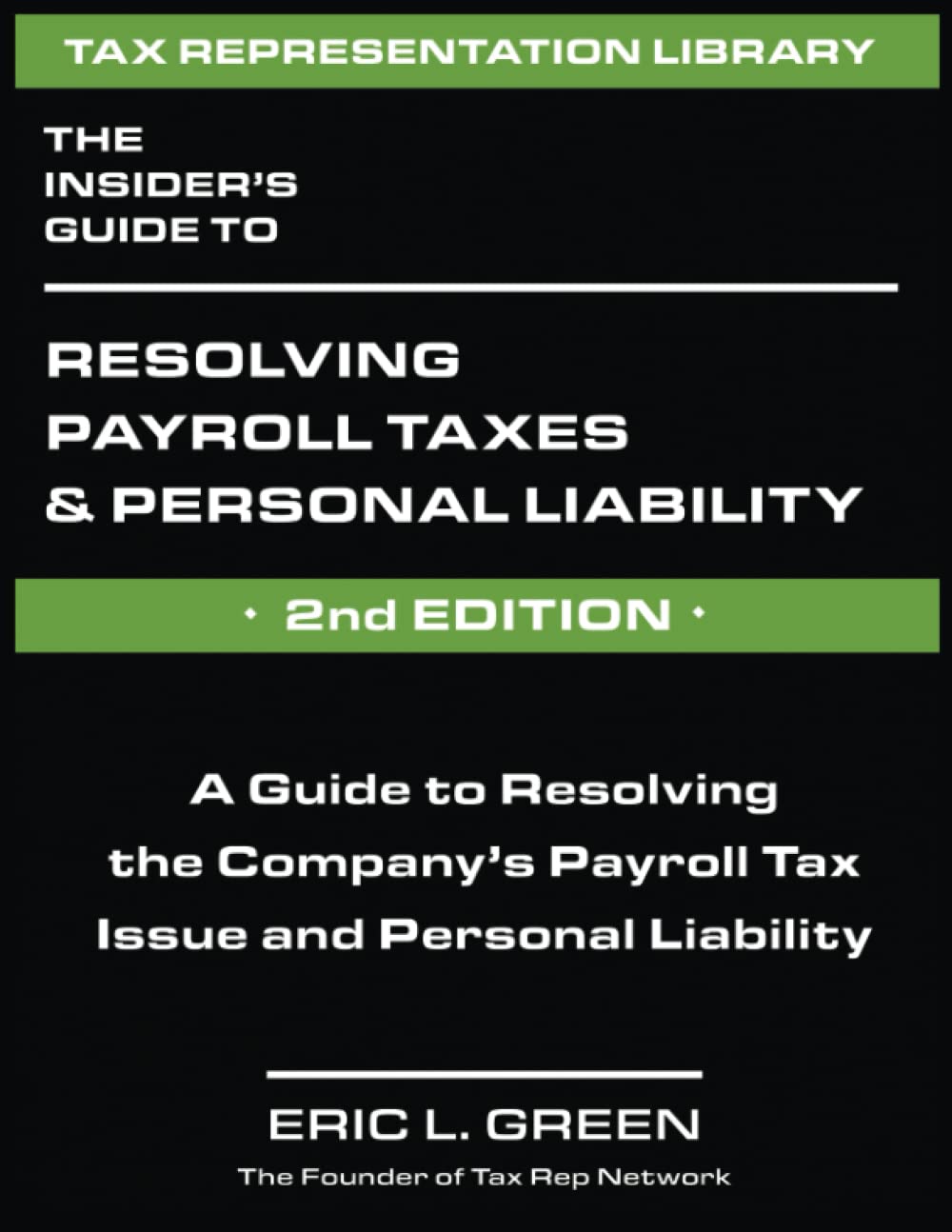 The Insider’s Guide to Resolving Payroll Taxes and Personal Liability