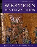 Western Civilizations: Their History & Their Culture (Sixteenth Edition)  (Vol. 1)