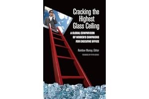 Cracking the Highest Glass Ceiling: A Global Comparison of Women's Campaigns for Executive Office (Women and Minorities in Politics)