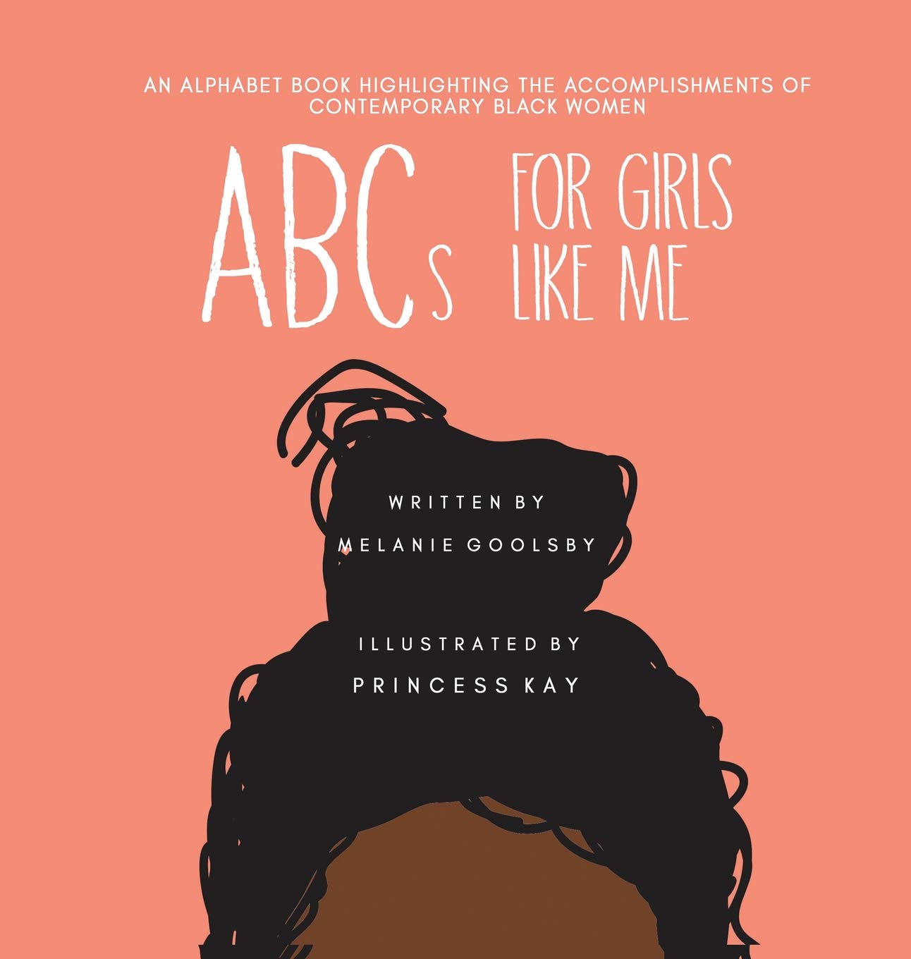Abcs For Girls Like Me Goolsby Melanie 9780692141014 Amazon Com Books