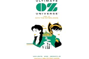 Ultimate OZ Universe Vol. 2: Into the Outerlands (Volume 2)
