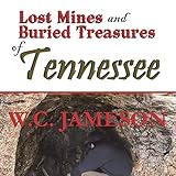 Lost Mines and Buried Treasures of Tennessee by 