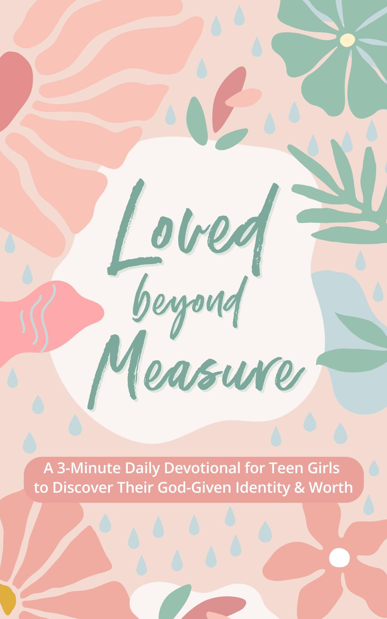 Loved Beyond Measure: A 3-Minute Daily Devotional