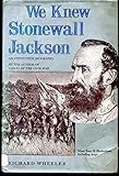 We Knew Stonewall Jackson