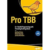 Pro TBB: C++ Parallel Programming with Threading Building Blocks