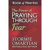 The Power of Praying Through Fear Book of Prayers