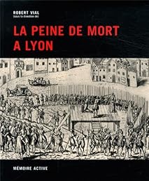 La  peine de mort à Lyon