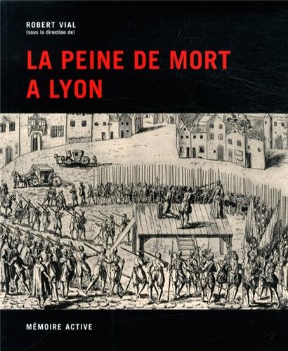 La  peine de mort à Lyon