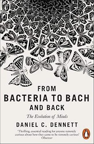 Download From Bacteria to Bach and Back : The Evolution of Minds PDF