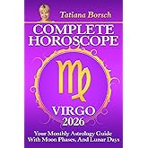 Complete Horoscope Virgo 2026: Your Monthly Astrology Guide With Moon Phases, And Lunar Days