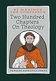 Two Hundred Chapters on Theology (Popular Patristics)