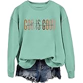 MUYLANTEZ God Is Good All The Time Sweatshirt Womens Christian Shirts Crewneck Religious Faith Pullover Inspirational Tops